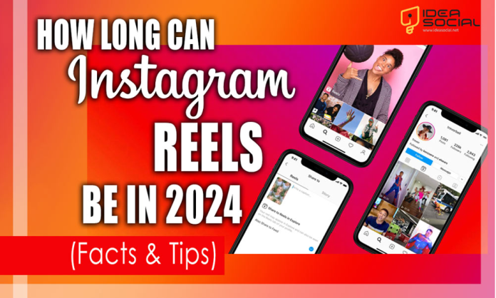 How Long Can Instagram Reels Be? (Facts & Tips)