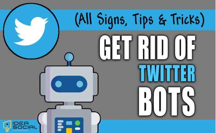 How to Get Rid of Twitter Bots
