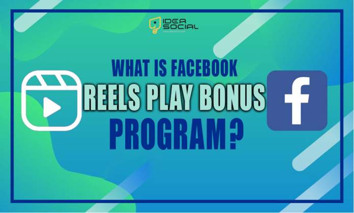 What Are Facebook Reels Play Bonus Program