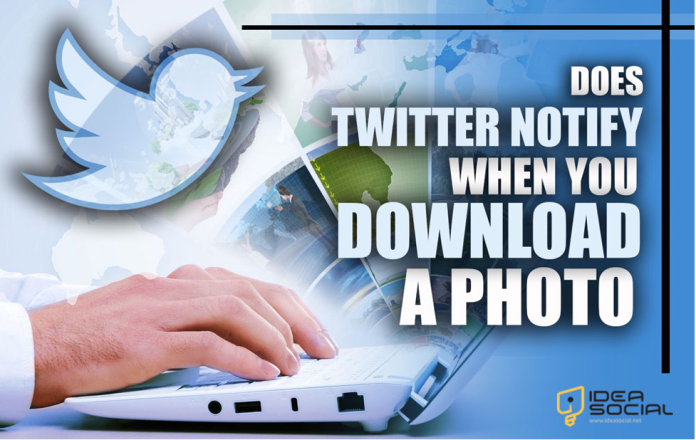 Does Twitter Notify When You Download a Photo?