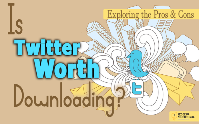 Is Twitter Worth Downloading? (Exploring the Pros & Cons)