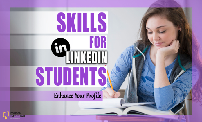Skills For LinkedIn Students: Enhance Your Profile Skills For LinkedIn Students: Enhance Your Profile