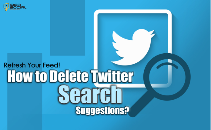 How to Delete Twitter Search Suggestions? (Refresh Your Feed!)