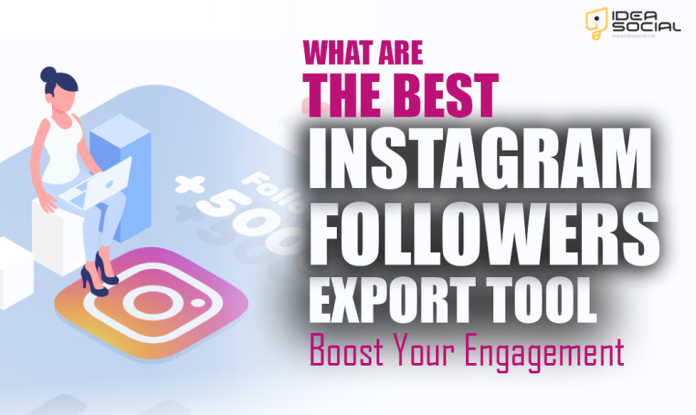 Best Instagram Follower Export Tools? Best Instagram Follower Export Tools?