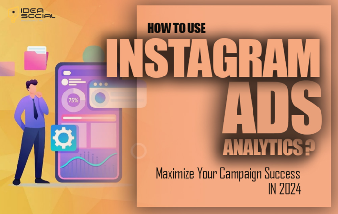 instagram ads analytics 2024 campaign success instagram ads analytics 2024 campaign success