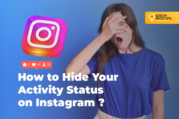 How to Hide Your Activity Status on Instagram