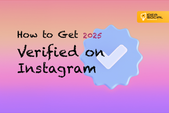How to Get Verified on Instagram in 2025: 10 Powerful Steps That Work How to Get Verified on Instagram in 2025: 10 Powerful Steps That Work
